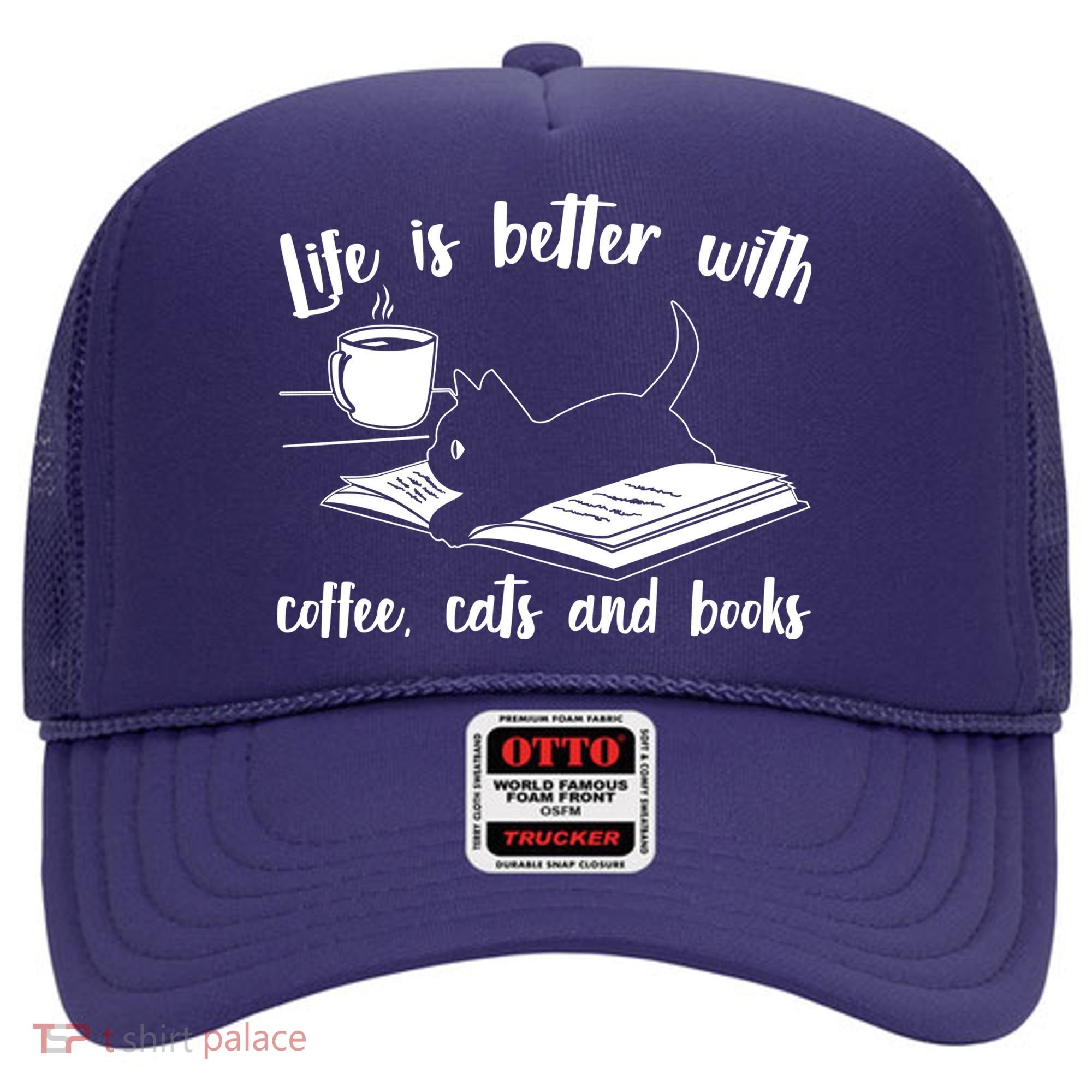 Funny Cute Life Is Better With Coffee Cats And Books Hat