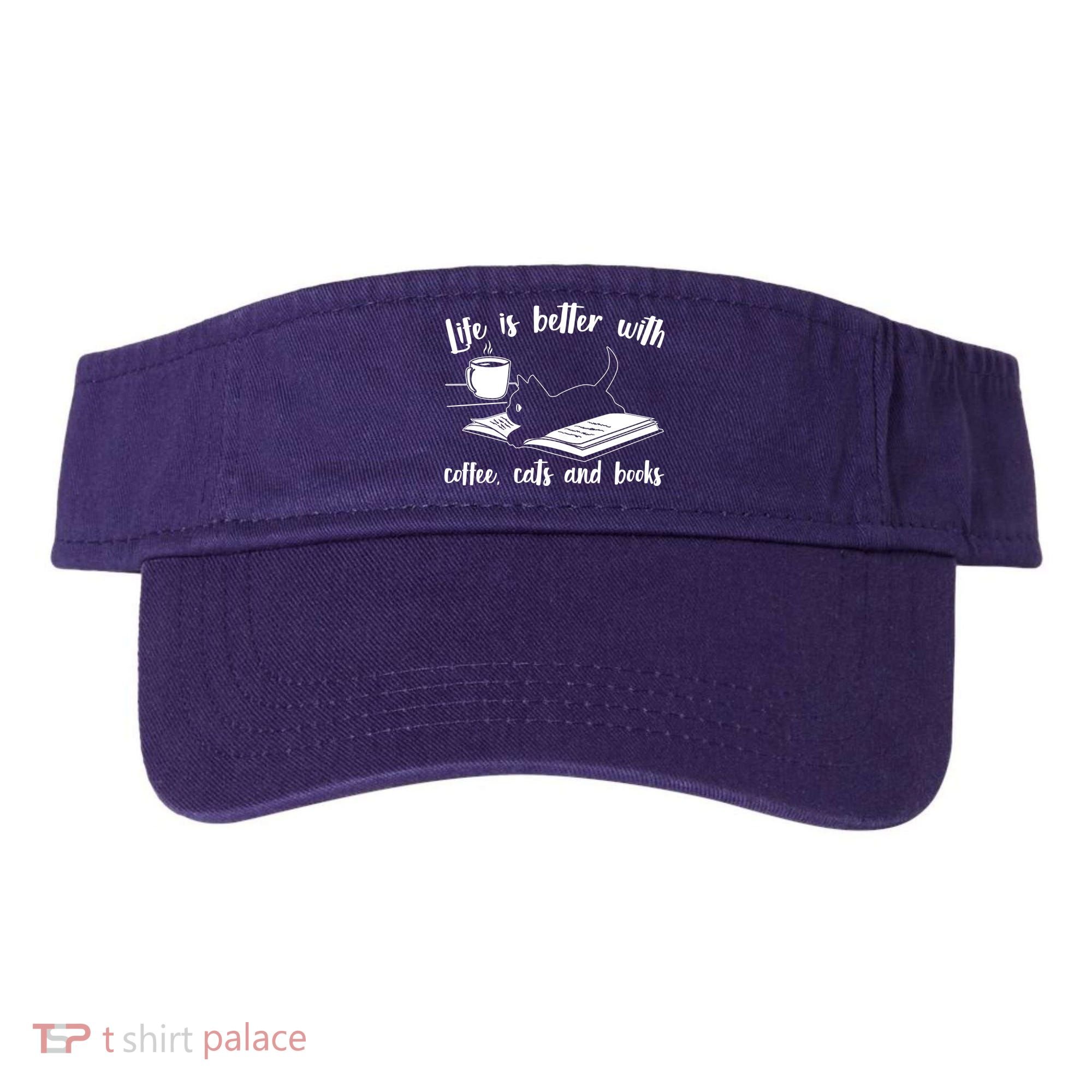 Funny Cute Life Is Better With Coffee Cats And Books Visor