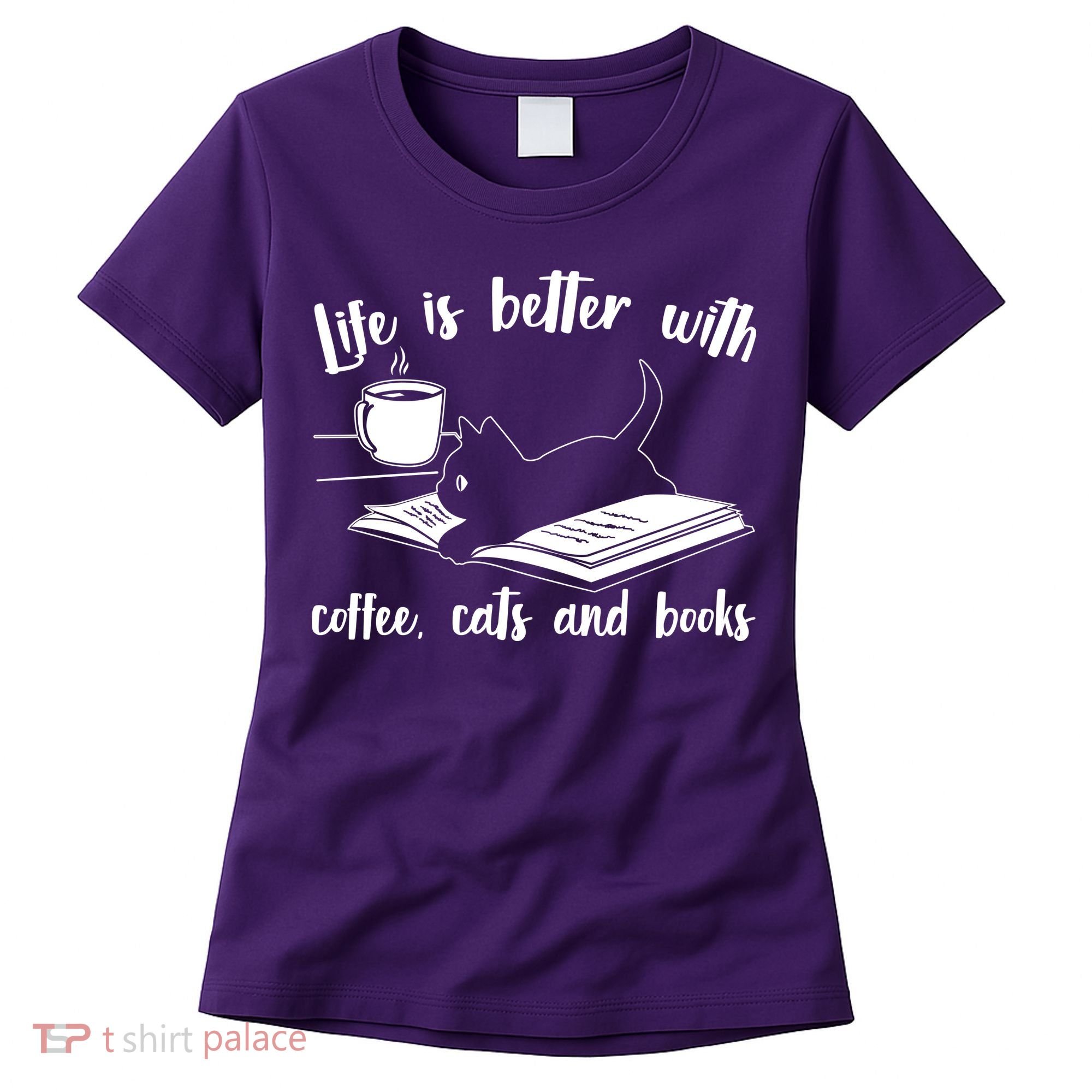 Funny Cute Life Is Better With Coffee Cats And Books Women's T-Shirt