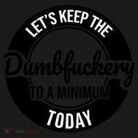 Funny Coworker LetS Keep The Dumb F To A Minimum Today Cute Gift Ornament thumb 1