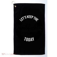 Funny Coworker LetS Keep The Dumb F To A Minimum Today Cute Gift Golf Towel thumb 0