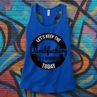 Funny Coworker LetS Keep The Dumb F To A Minimum Today Cute Gift Women's Tank Top thumb 3