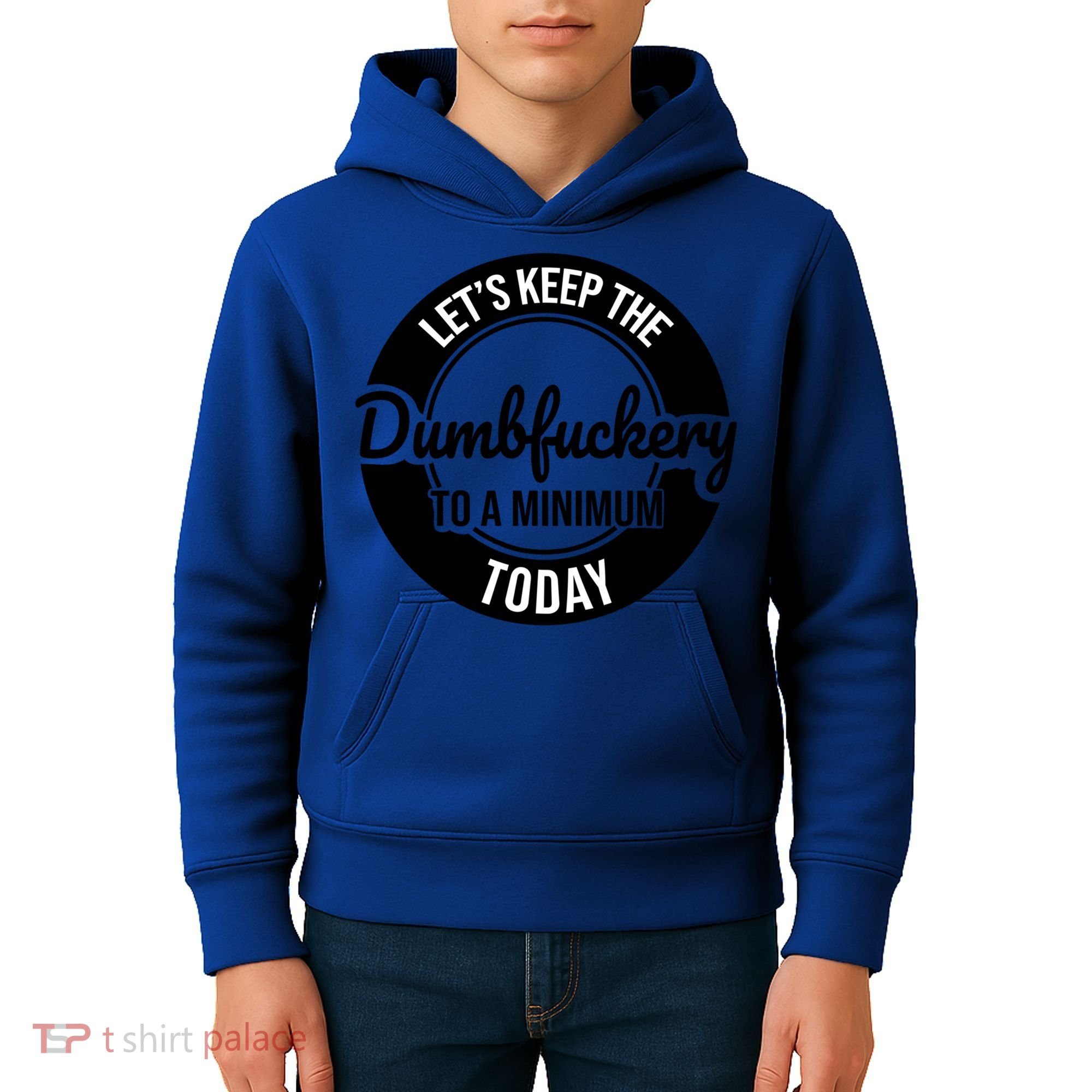 Funny Coworker LetS Keep The Dumb F To A Minimum Today Cute Gift Kids Hoodie
