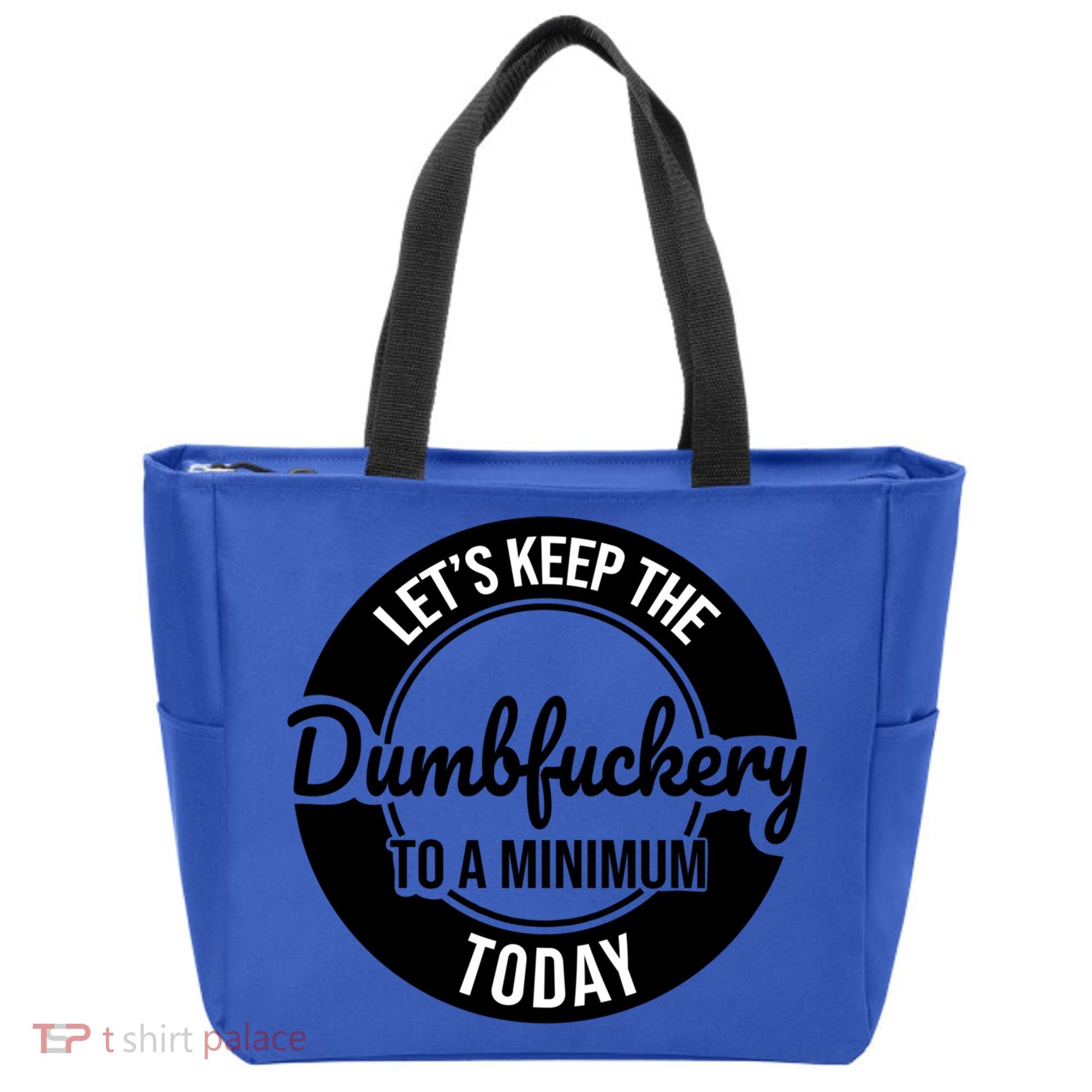 Funny Coworker LetS Keep The Dumb F To A Minimum Today Cute Gift Tote Bag