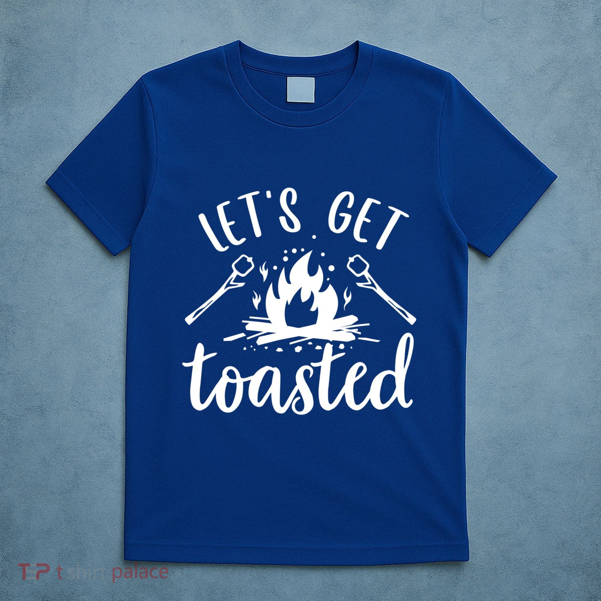 Funny Camping LetS Get Toasted Cool Campers Cute Gift T-Shirt