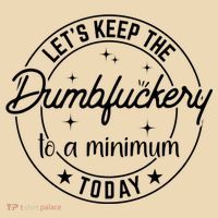Funny Coworker Let's Keep The Dumbfuckery To A Minimum Today Tote Bag thumb 4