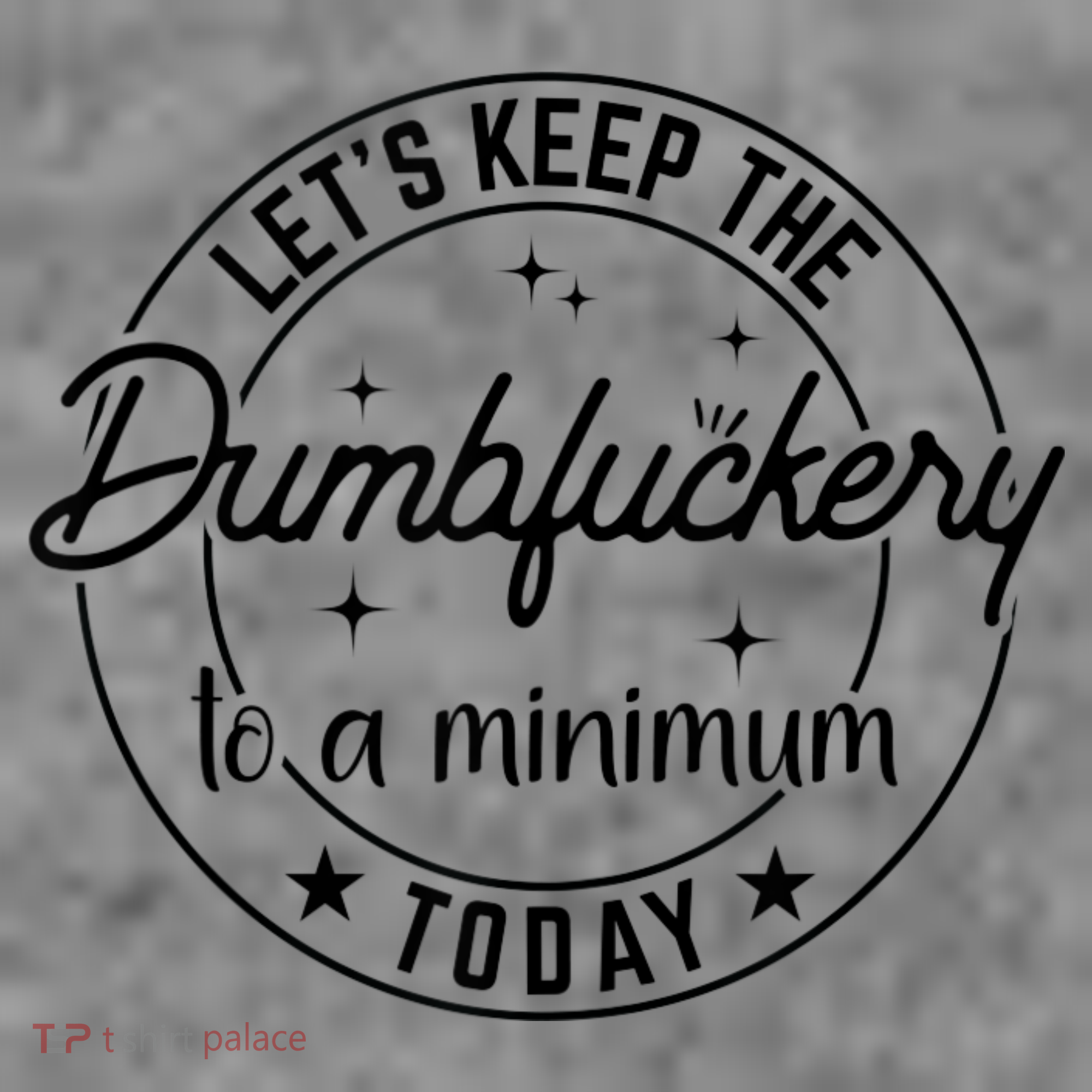 Funny Coworker Let's Keep The Dumbfuckery To A Minimum Today Toddler Hoodie