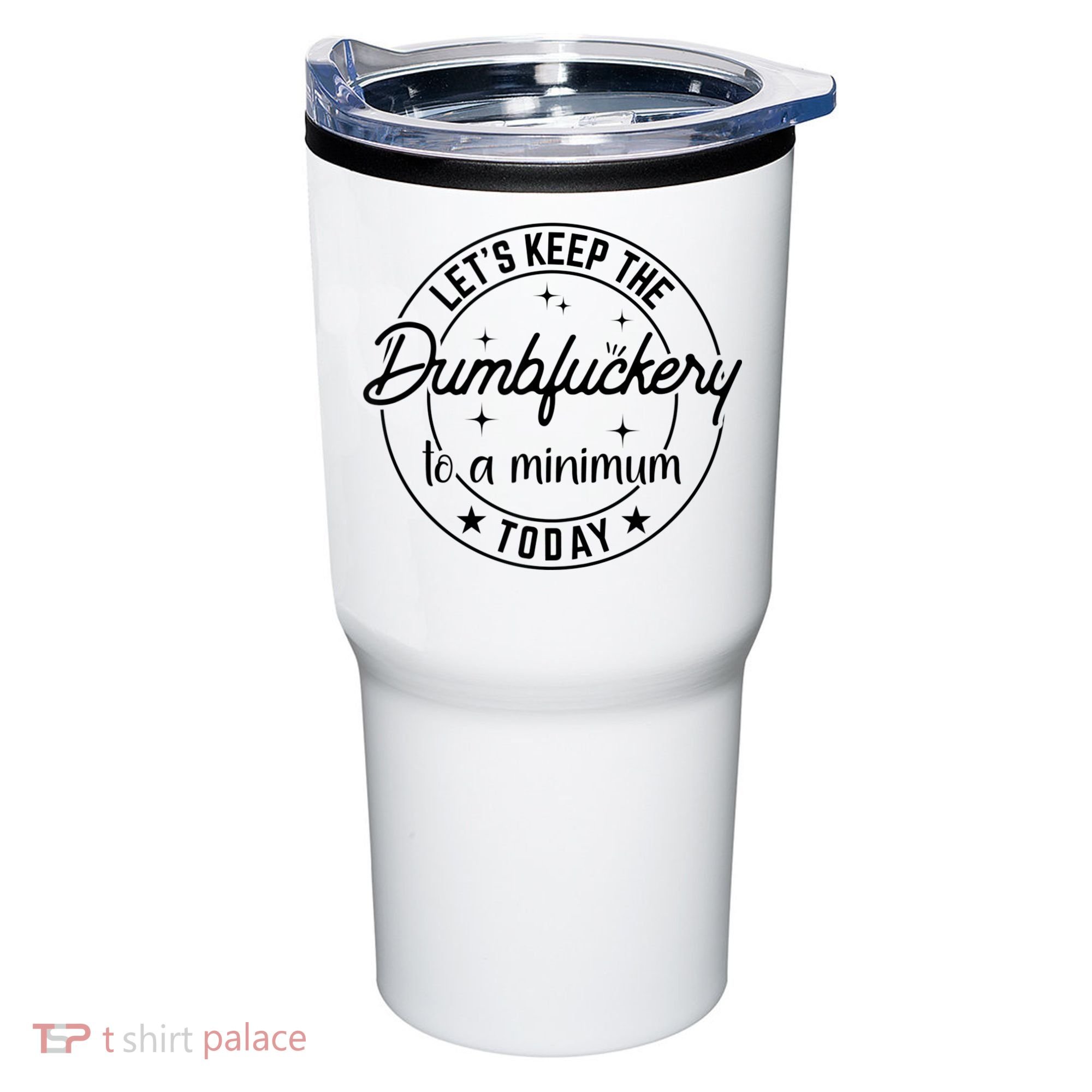 Funny Coworker Let's Keep The Dumbfuckery To A Minimum Today Tumbler
