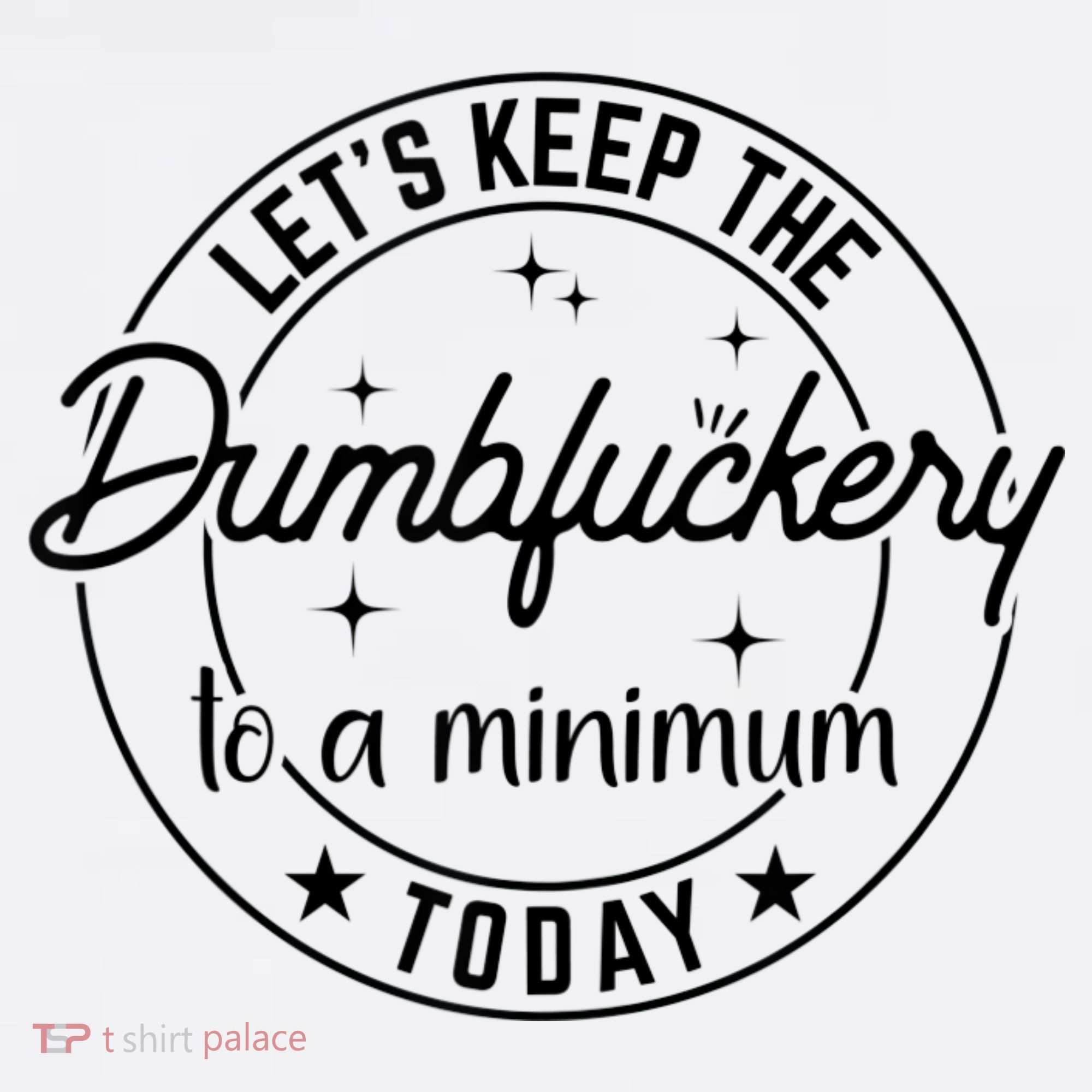 Funny Coworker Let's Keep The Dumbfuckery To A Minimum Today Women's Tank Top