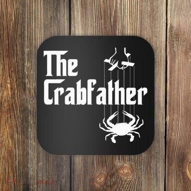 Funny Crab Lover Crabbing The Crabfather Coaster