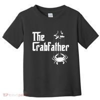 Funny Crab Lover Crabbing The Crabfather Toddler T-Shirt thumb 0