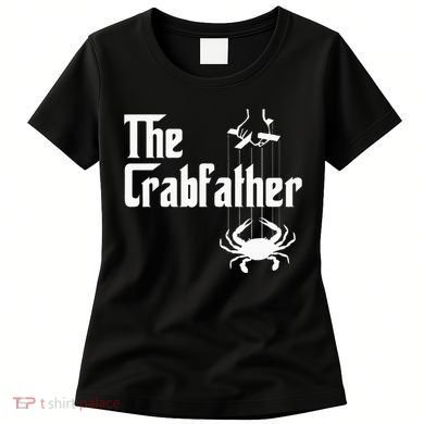 Funny Crab Lover Crabbing The Crabfather Women's T-Shirt