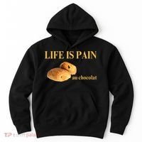 French Chocolatine Life Is Pain Au Chocolat Hoodie thumb 0