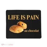 French Chocolatine Life Is Pain Au Chocolat Mousepad thumb 0