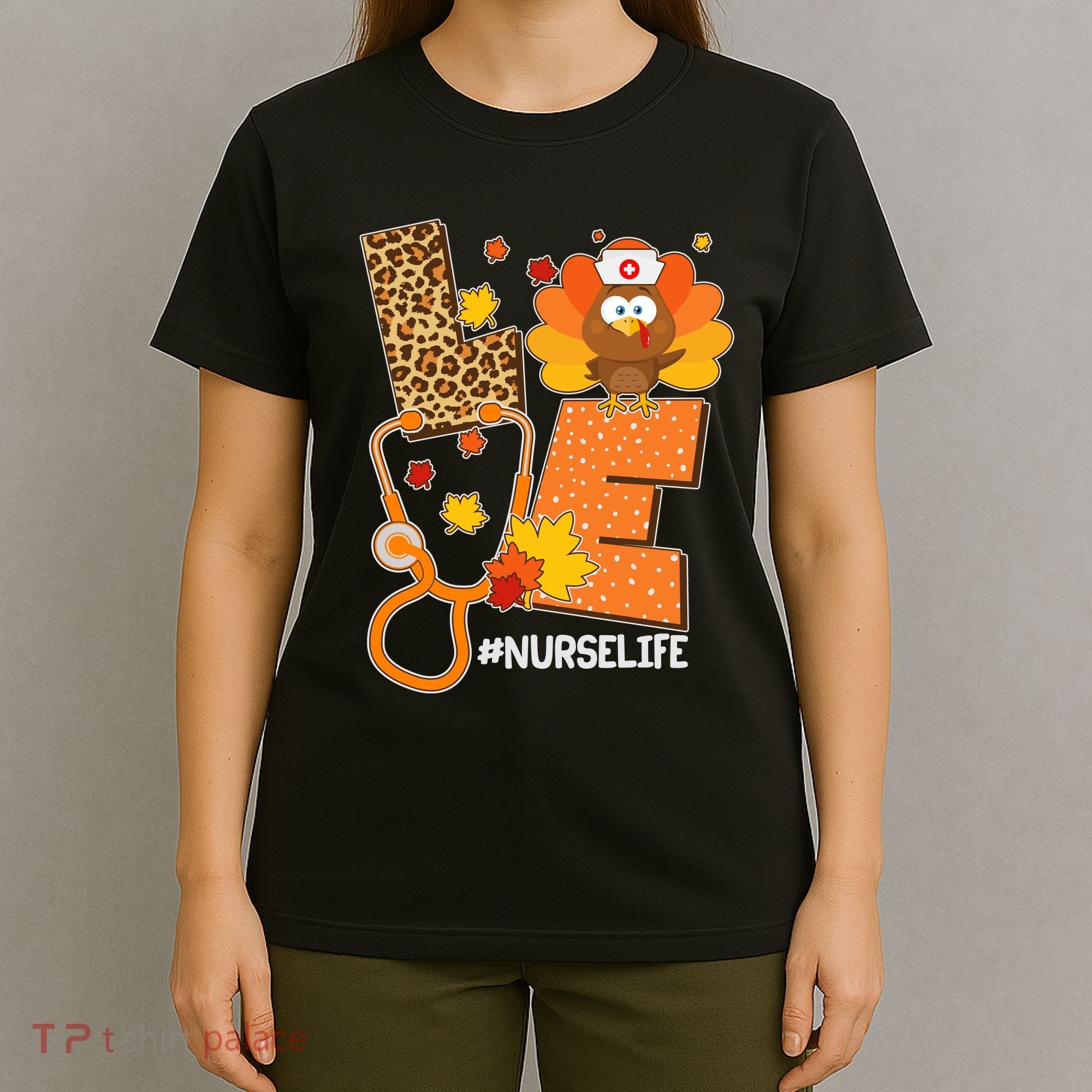 Funny Cute Love Thanksgiving #Nurse Life T-Shirt