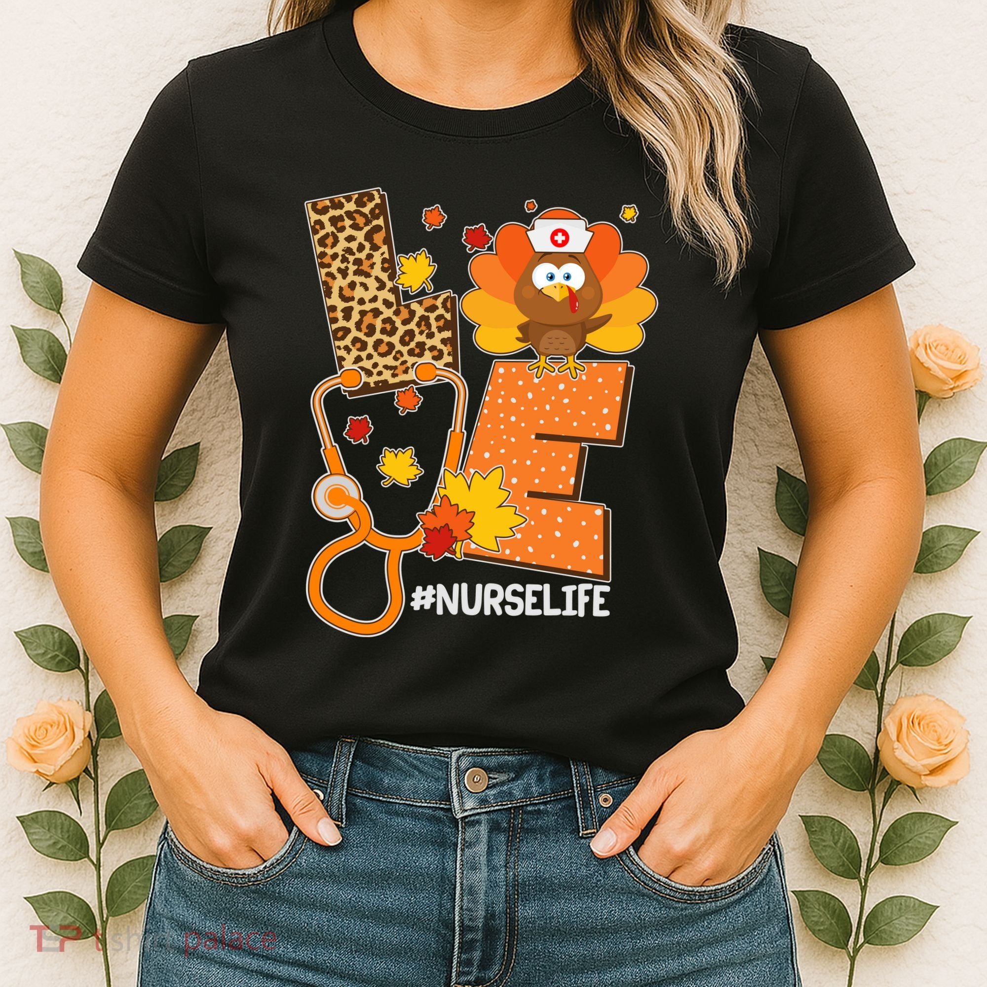 Funny Cute Love Thanksgiving #Nurse Life Women's T-Shirt