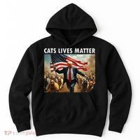 Funny Cat Lives Matter Pres Election 2024 Cats Dogs Pets Gift Hoodie thumb 0