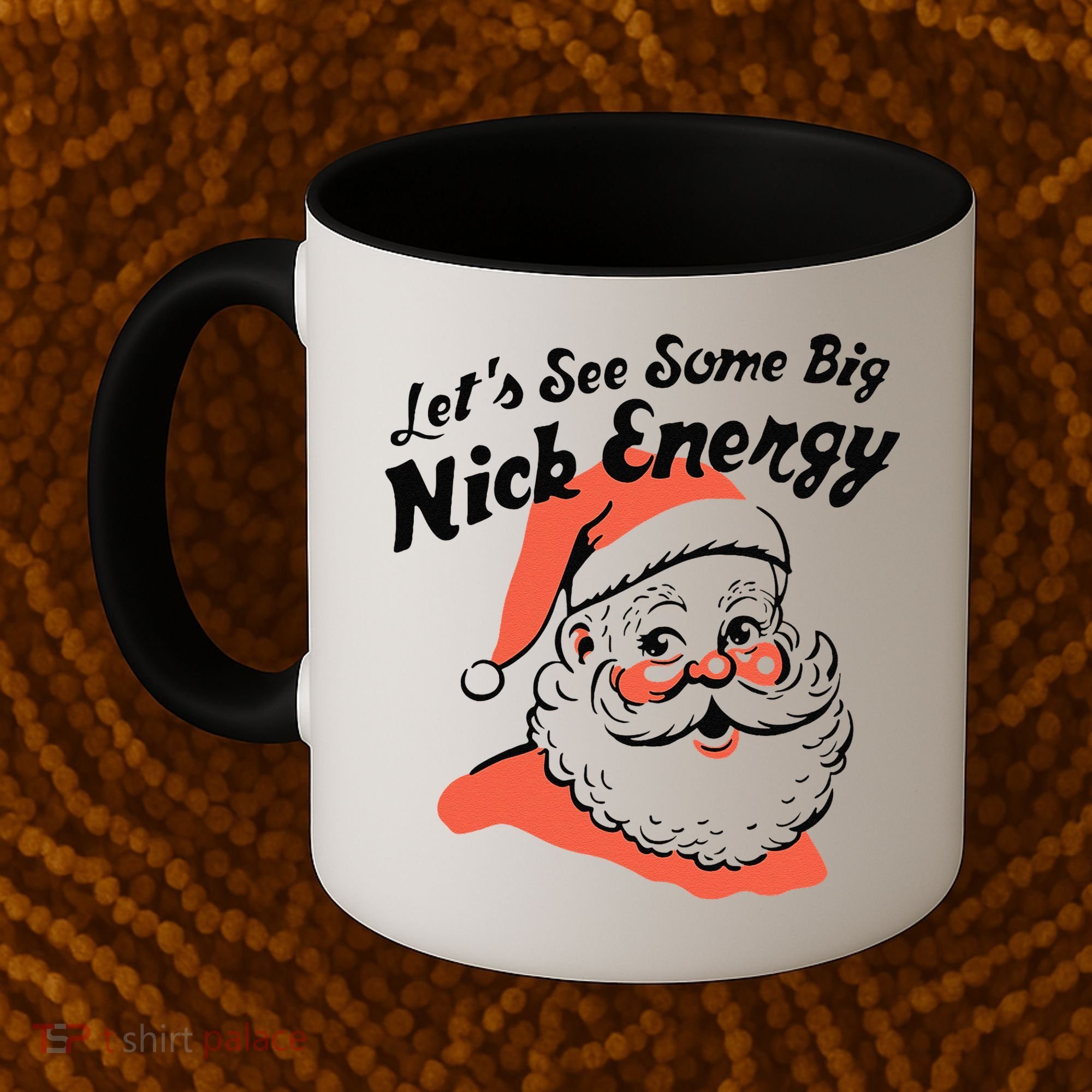 Funny Christmas LetS See Some Big Nick Energy Coffee Mug