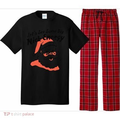 Funny Christmas LetS See Some Big Nick Energy Pajama Set