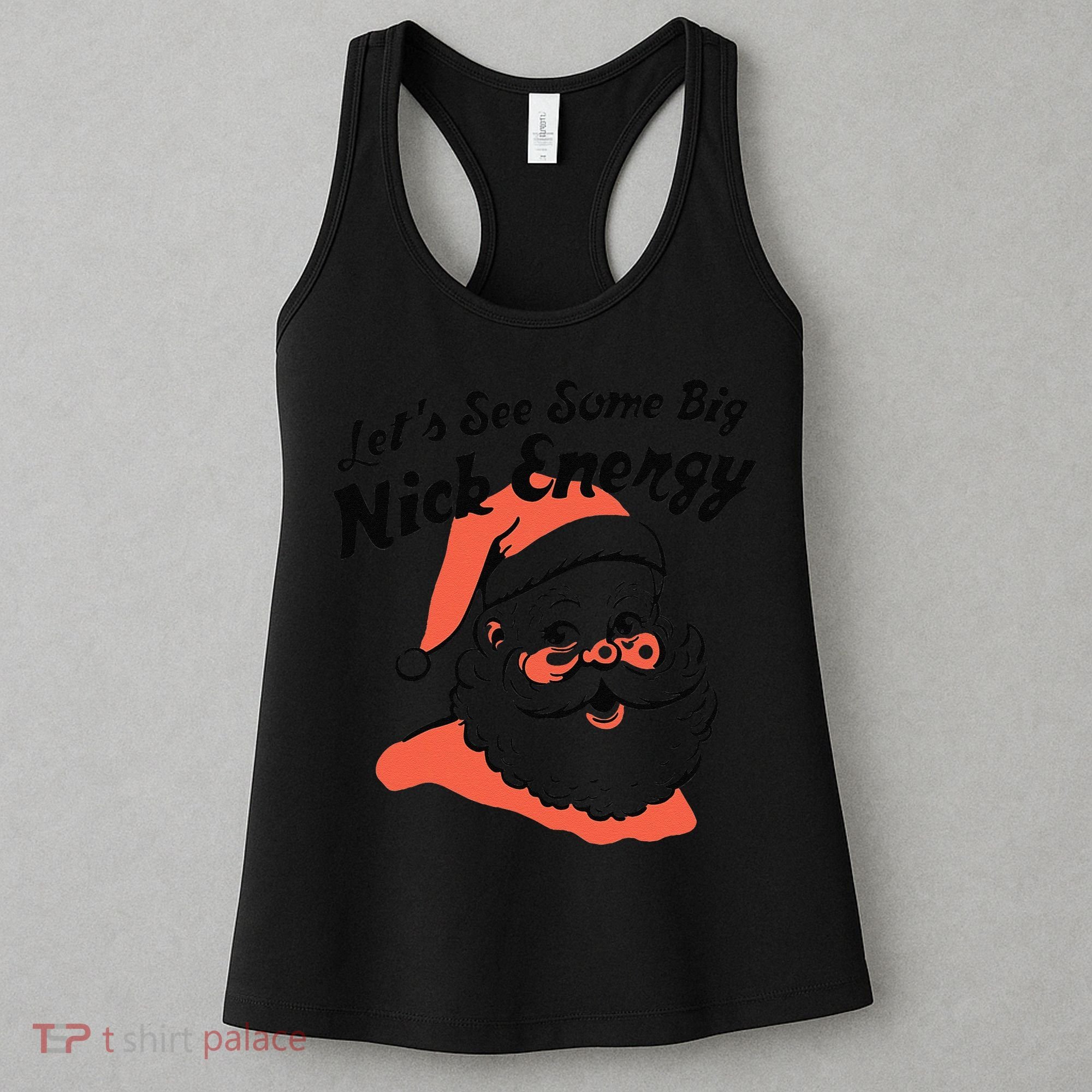 Funny Christmas LetS See Some Big Nick Energy Women's Tank Top