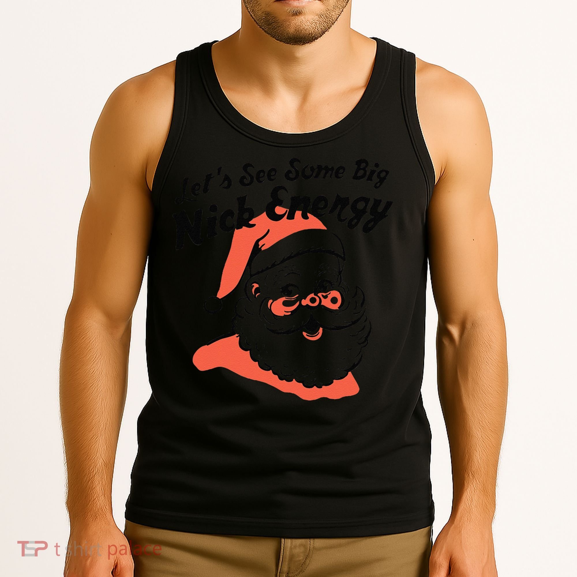 Funny Christmas LetS See Some Big Nick Energy Tank Top