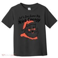 Funny Christmas LetS See Some Big Nick Energy Toddler T-Shirt thumb 0