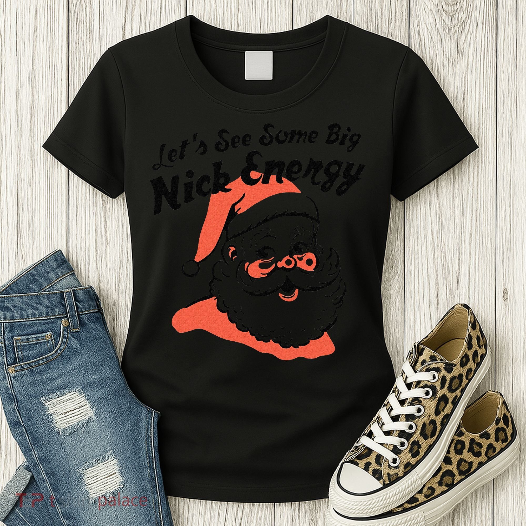 Funny Christmas LetS See Some Big Nick Energy Women's T-Shirt