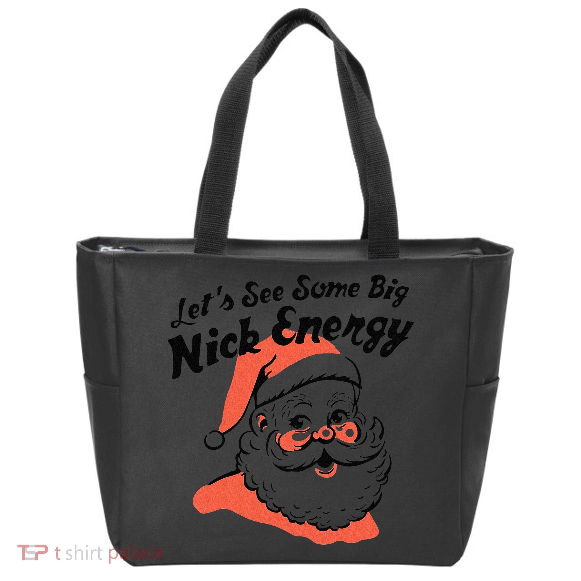 Funny Christmas LetS See Some Big Nick Energy Tote Bag
