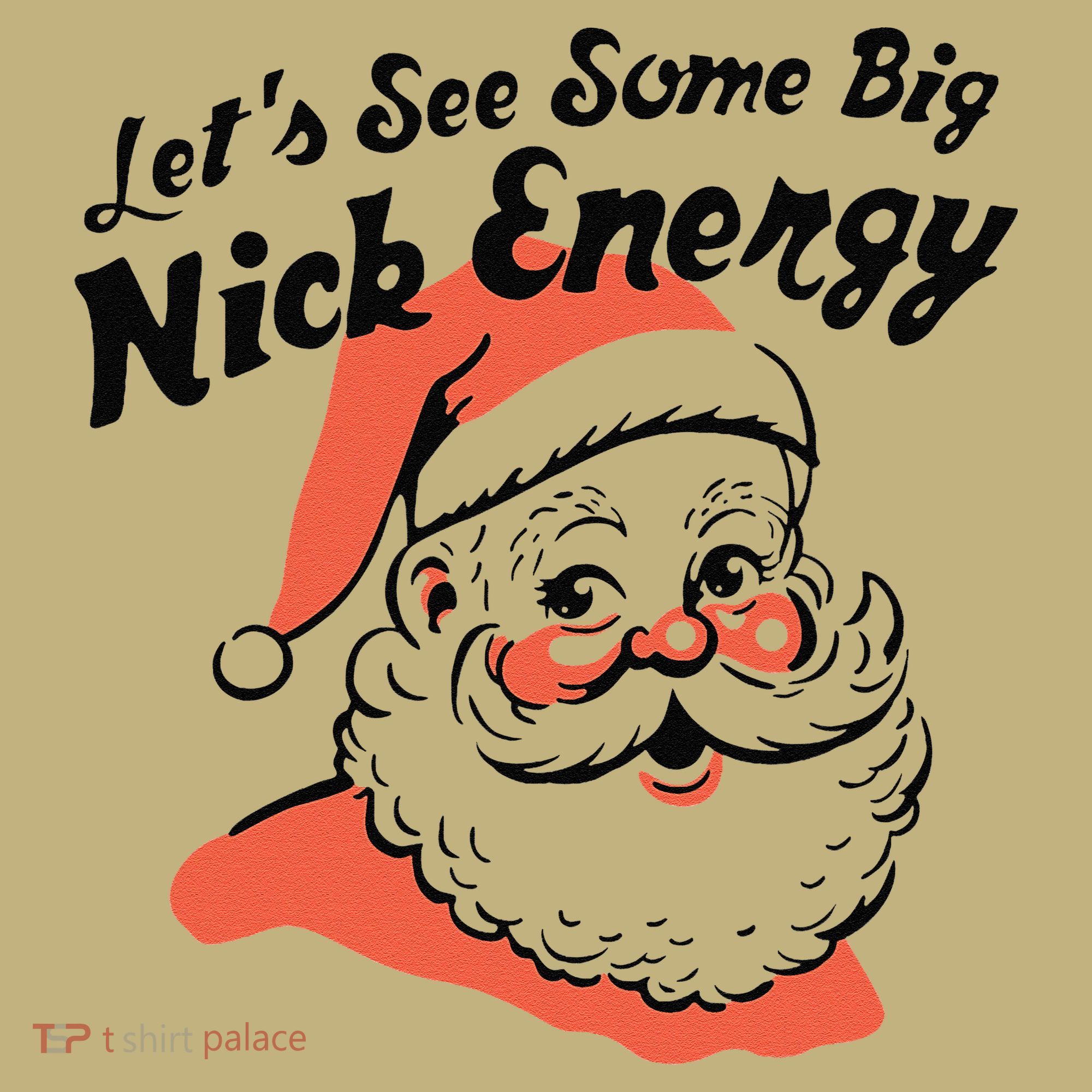 Funny Christmas LetS See Some Big Nick Energy Button