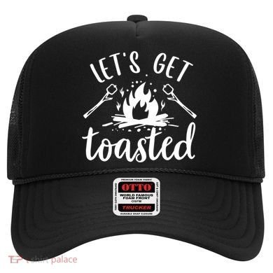 Funny Camping LetS Get Toasted Cool Campers Gift Hat