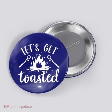Funny Camping LetS Get Toasted Cool Campers Gift Button