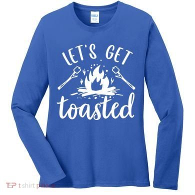 Funny Camping LetS Get Toasted Cool Campers Gift Women's Long Sleeve Shirt