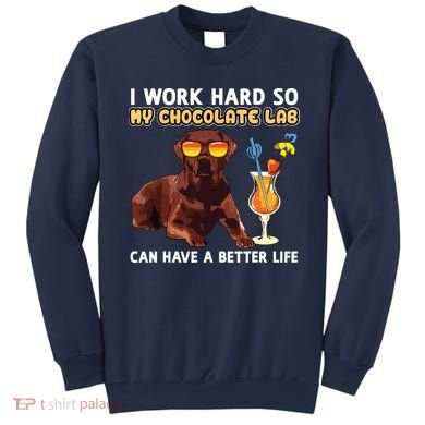 Funny Chocolate Lab Design Chocolate Labrador Lovers Sweatshirt
