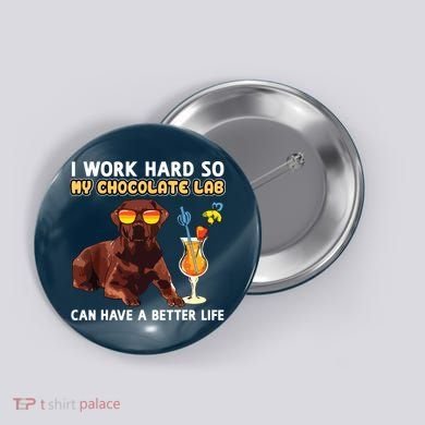Funny Chocolate Lab Design Chocolate Labrador Lovers Button