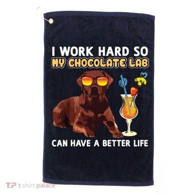 Funny Chocolate Lab Design Chocolate Labrador Lovers Golf Towel