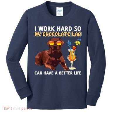 Funny Chocolate Lab Design Chocolate Labrador Lovers Kids Long Sleeve Shirt