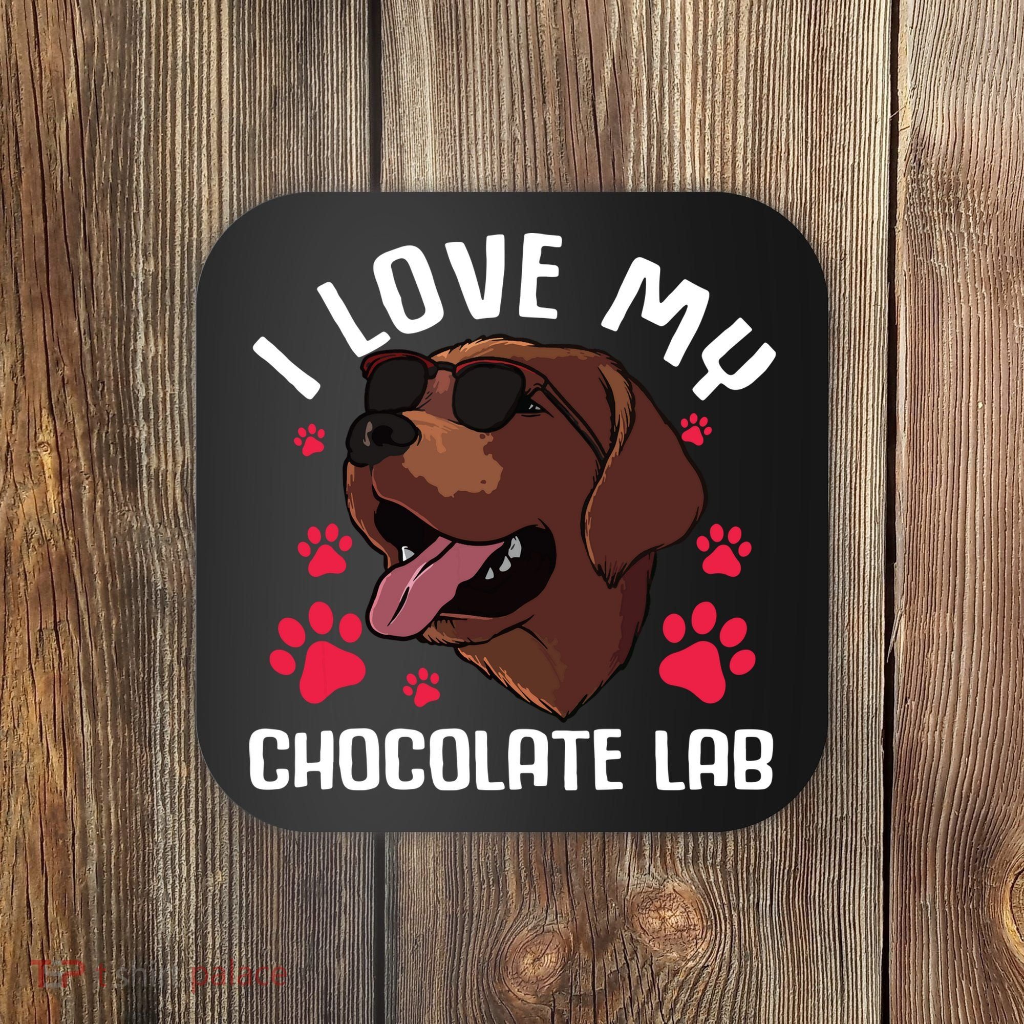 Funny Chocolate Labrador Retriever Gift Men Women Lab Lover Coaster
