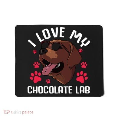 Funny Chocolate Labrador Retriever Gift Men Women Lab Lover Mousepad