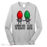 Funny Christmas Lights Pun Working Over Holidays Long Sleeve Shirt thumb 0