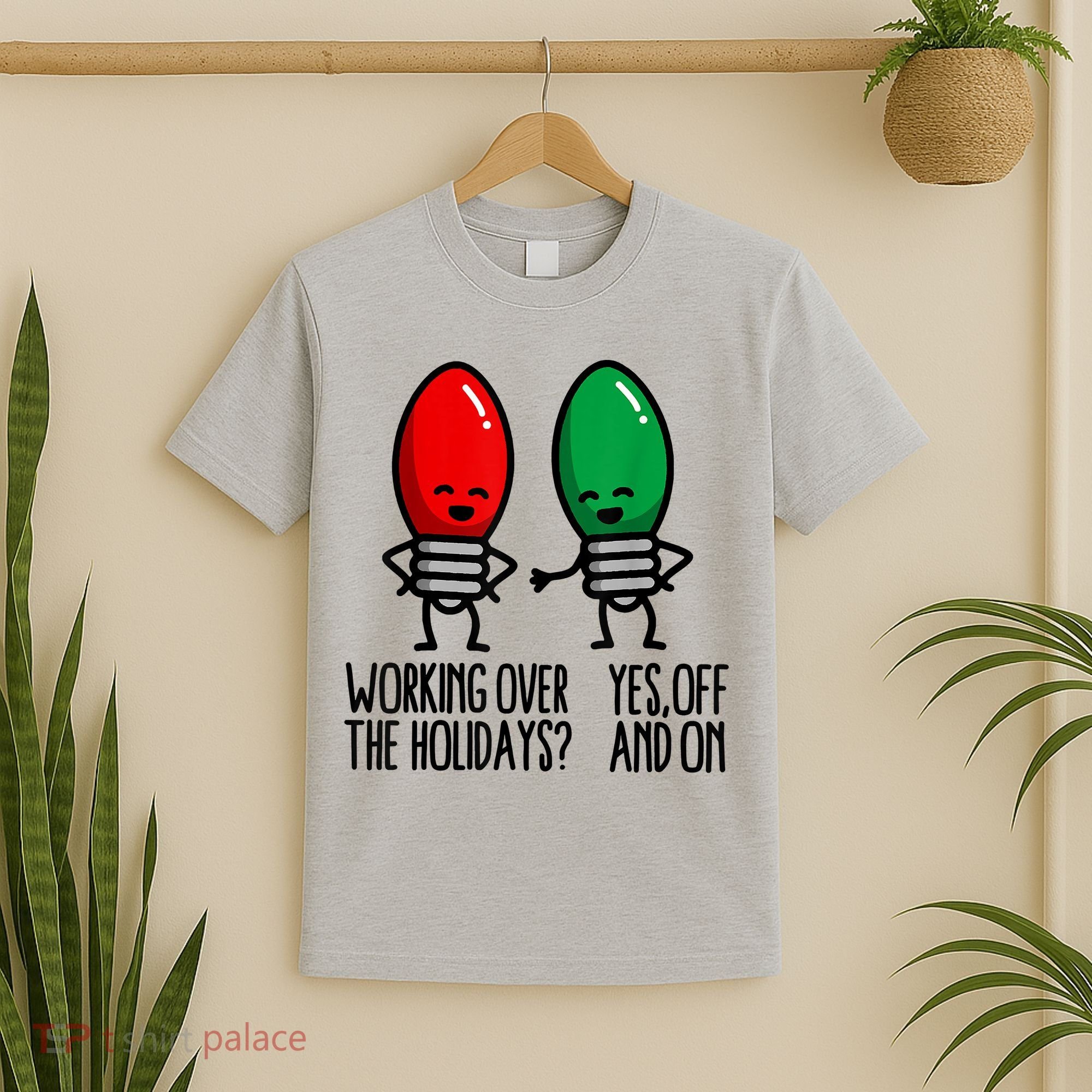 Funny Christmas Lights Pun Working Over Holidays T-Shirt
