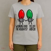 Funny Christmas Lights Pun Working Over Holidays T-Shirt thumb 4