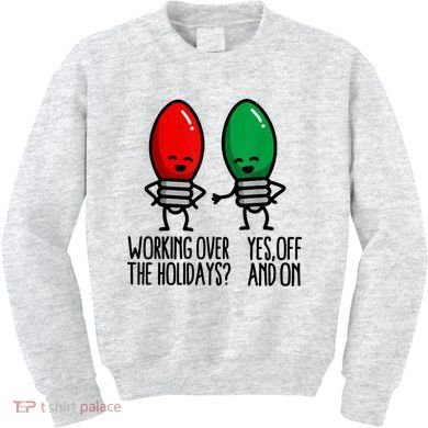 Funny Christmas Lights Pun Working Over Holidays Kids Sweatshirt