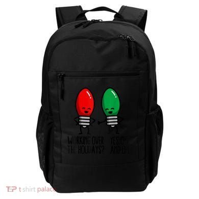 Funny Christmas Lights Pun Working Over Holidays Backpack