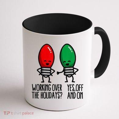 Funny Christmas Lights Pun Working Over Holidays Coffee Mug back