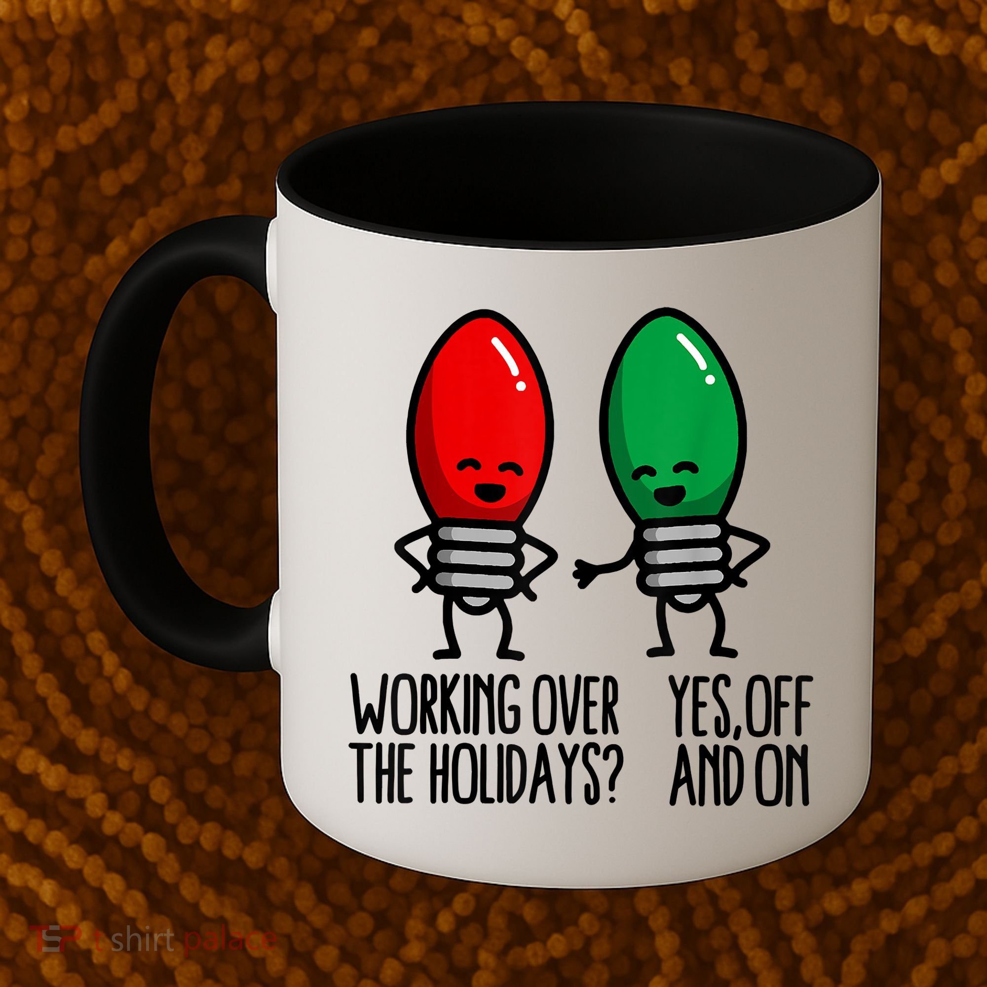 Funny Christmas Lights Pun Working Over Holidays Coffee Mug