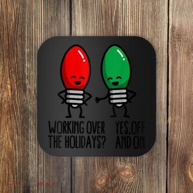 Funny Christmas Lights Pun Working Over Holidays Coaster