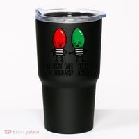 Funny Christmas Lights Pun Working Over Holidays Tumbler thumb 0