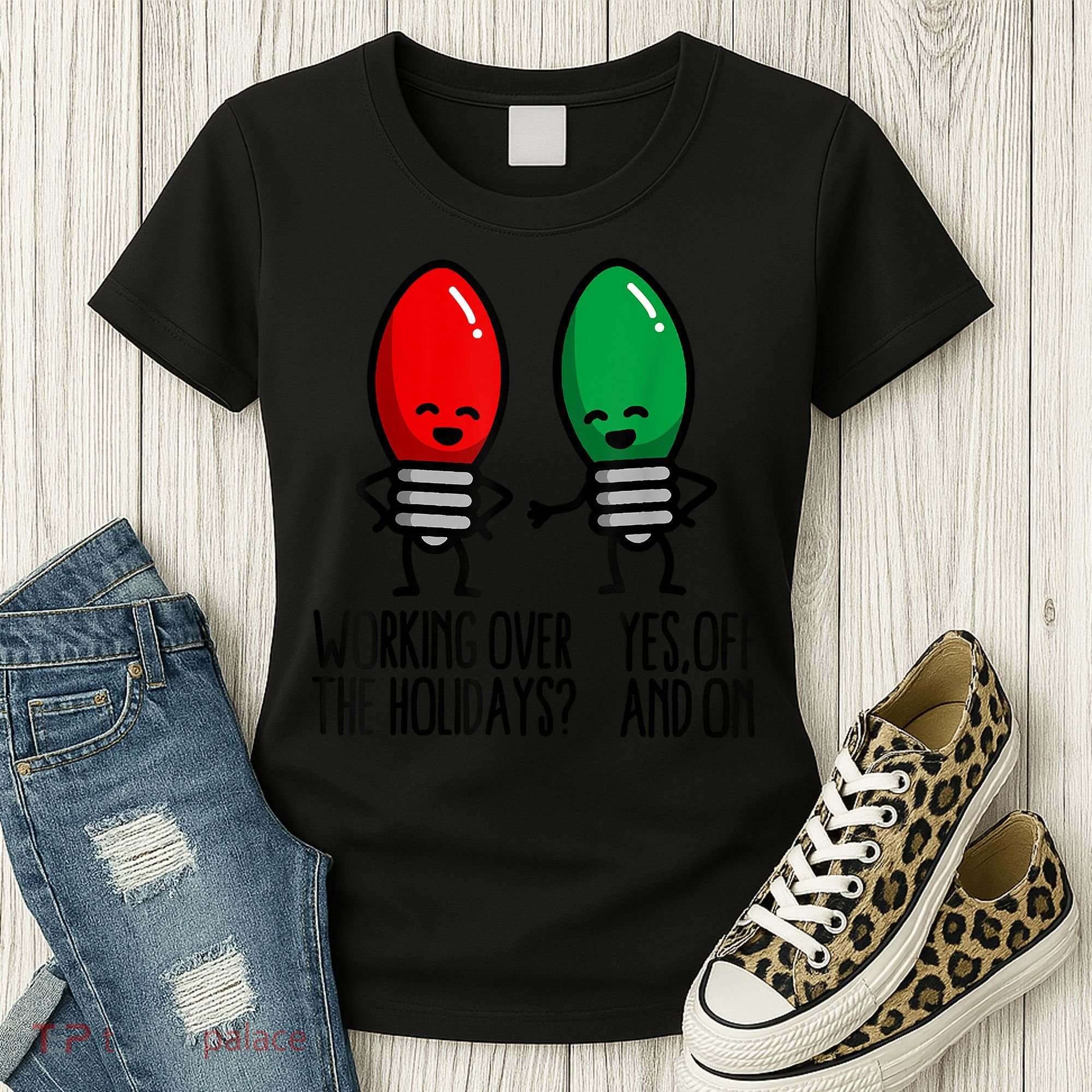 Funny Christmas Lights Pun Working Over Holidays Women's T-Shirt