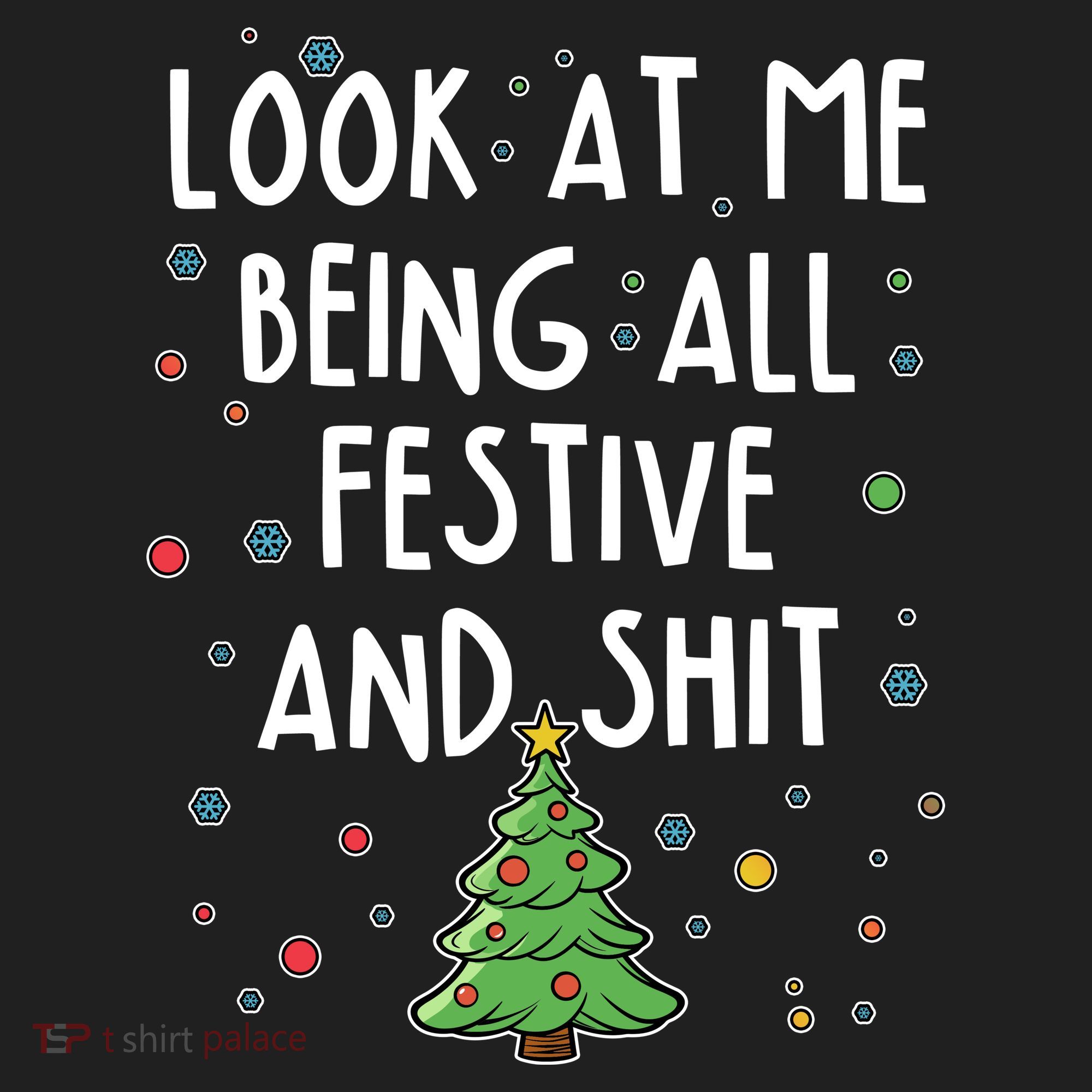 Funny Christmas Look At Me Being All Festive And Shit Women's Sweatshirt