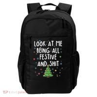 Funny Christmas Look At Me Being All Festive And Shit Backpack thumb 0